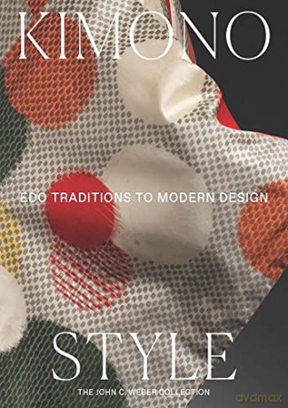 Kimono Style - Edo Traditions to Modern Design - Monika Bincsik [KSIĄŻKA]