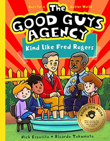 Kind Like Fred Rogers: Boys for a Better World: 1 (Good Guys Agency) - Nick Esposito [KSIĄŻKA]