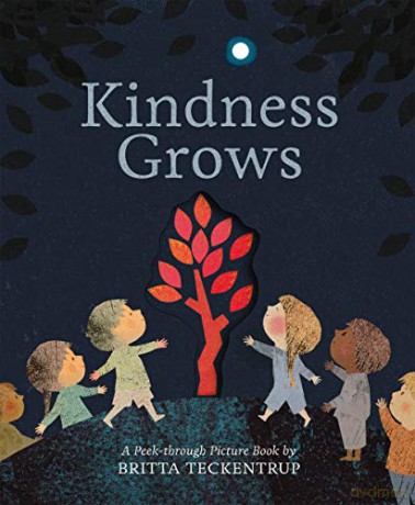 Kindness Grows: A Peek-through Picture Book by Britta Teckentrup - Britta Teckentrup [KSIĄŻKA]