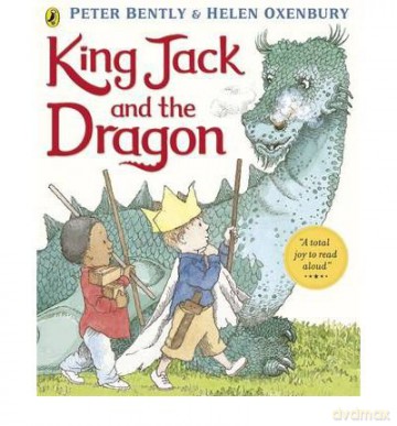 King Jack and the Dragon - Peter Bently [KSIĄŻKA]