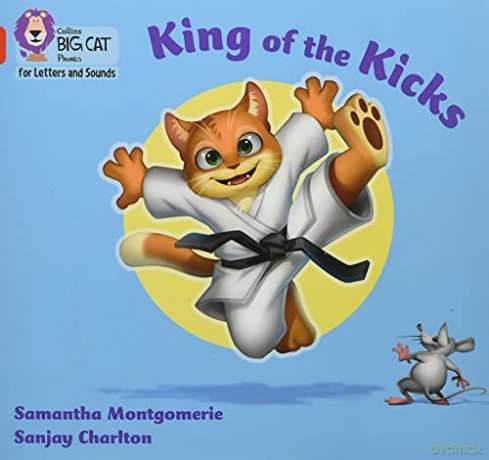 King of the Kicks: Band 02A/Red A (Collins Big Cat Phonics for Letters and Sounds) - Samantha Montgomerie [KSIĄŻKA]