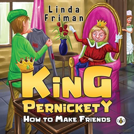 King Pernickety - How to Make Friends - Linda Friman [KSIĄŻKA]