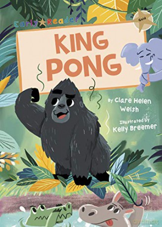 King Pong (Gold Early Reader) - Clare Helen Welsh [KSIĄŻKA]