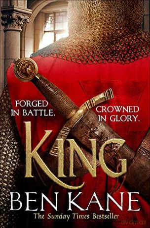 King: The epic Sunday Times bestselling conclusion to the Lionheart series - Ben Kane [KSIĄŻKA]