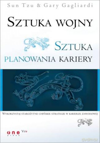 Sztuka wojny. Sztuka planowania kariery [KSIĄŻKA]