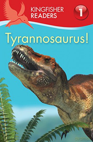 Kingfisher Readers:Tyrannosaurus! (Level 1: Beginning to Read) (Kingfisher Readers, 101) - Thea Feldman [KSIĄŻKA]