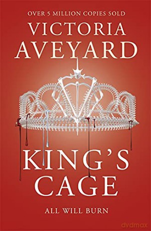 King's Cage: All will burn (Red Queen): Red Queen Book 3 - Victoria Aveyard [KSIĄŻKA]