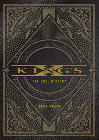 KING'S X: The Oral History - Greg Prato [KSIĄŻKA]