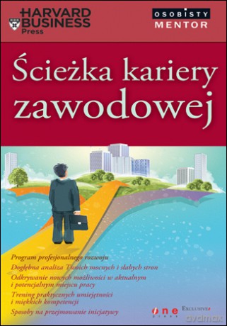 Ścieżka kariery zawodowej. Osobisty mentor - Harvard Business Press [KSIĄŻKA]