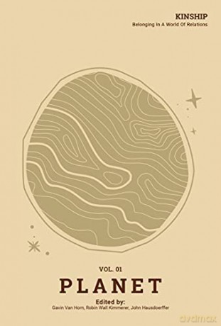 Kinship: Belonging in a World of Relations, Vol. 1 - Planet (Kinship, 1) - Gavin Van Horn [KSIĄŻKA]