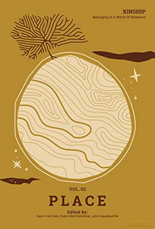 Kinship: Belonging in a World of Relations, Vol. 2 - Place (Kinship, 2) - John Hausdoerffer [KSIĄŻKA]