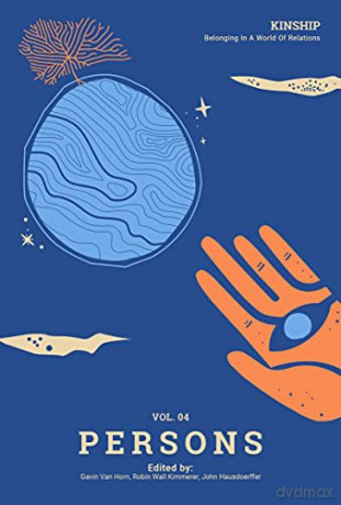 Kinship: Belonging in a World of Relations, Vol. 4 - Persons (Kinship, 4) - John Hausdoerffer [KSIĄŻKA]