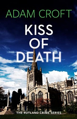 Kiss of Death: 4 (Rutland Crime Series) - Adam Croft [KSIĄŻKA]