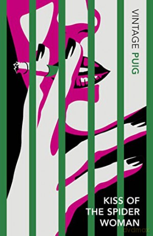 Kiss of the Spider Woman: The Queer Classic Everyone Should Read - Manuel Puig [KSIĄŻKA]