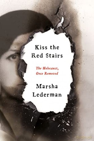 Kiss the Red Stairs: The Holocaust, Once Removed [KSIĄŻKA]