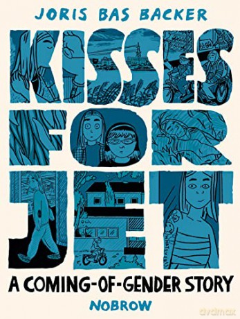 Kisses for Jet: A Coming-of-Gender Story - Joris Bas Backer [KOMIKS]