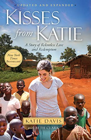 Kisses from Katie: A Story of Relentless Love and Redemption - Katie Davis [KSIĄŻKA]