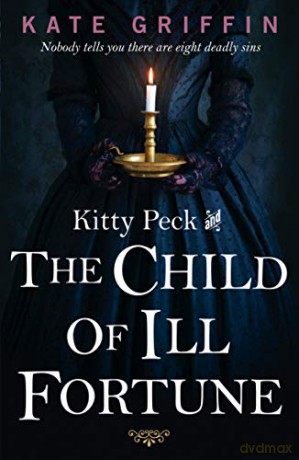 Kitty Peck and the Child of Ill-Fortune - Kate Griffin [KSIĄŻKA]