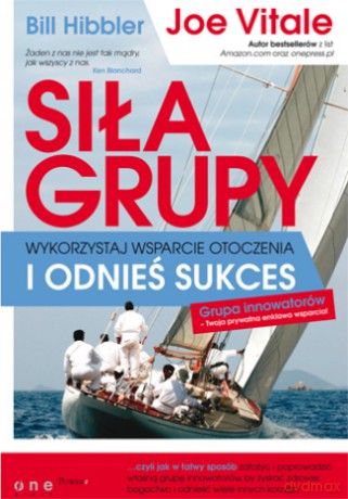 Siła grupy. Wykorzystaj wsparcie otoczenia i odnieś sukces [KSIĄŻKA]