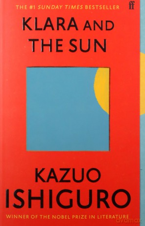 Klara and the Sun: The Times and Sunday Times Book of the Year - Kazuo Ishiguro [KSIĄŻKA]