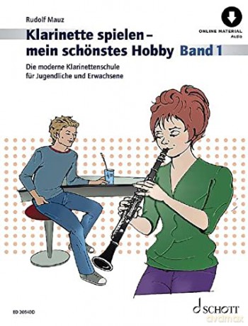 Klarinette spielen - mein schönstes Hobby Band 1: Die moderne Klarinettenschule für Jugendliche und Erwachsene. Band 1. Klarinette. - Rudolf Mauz [KSIĄŻKA]