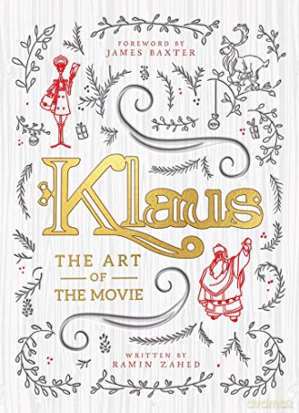 Klaus: The Art of the Movie - Ramin Zahed [KSIĄŻKA]