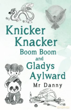 Knicker Knacker Boom Boom and Gladys Aylward - Mr. Danny [KSIĄŻKA]