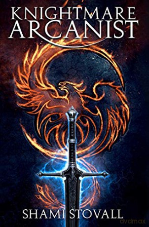 Knightmare Arcanist (1) (Frith Chronicles) - Shami Stovall [KSIĄŻKA]