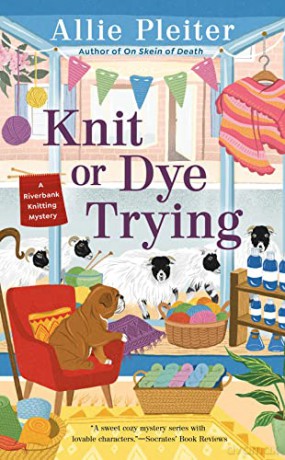 Knit or Dye Trying: 2 (A Riverbank Knitting Mystery) - Pleiter [KSIĄŻKA]