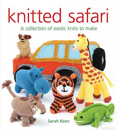 Knitted Safari: A Collection of Exotic Knits to Make - Sarah Keen [KSIĄŻKA]
