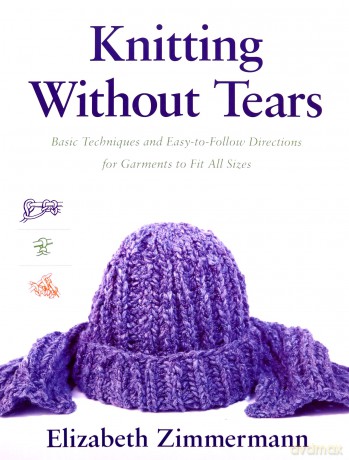 Knitting Without Tears: Basic Techniques and Easy-to-Follow Directions for Garments to Fit All Sizes: 0001 (Knitting Without Tears SL 466) - Elizabeth Zimmerman [KSIĄŻKA]