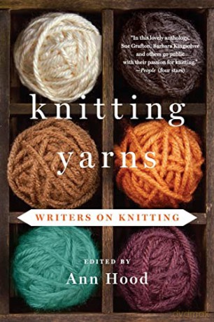 Knitting Yarns - Writers on Knitting - Ann Hood [KSIĄŻKA]