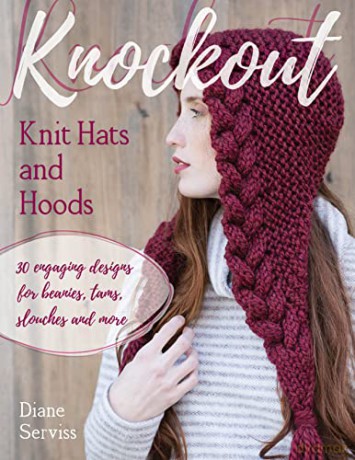Knockout Knit Hats and Hoods: 30 Engaging Designs for Beanies, Tams, Slouches, and More - Diane Serviss [KSIĄŻKA]