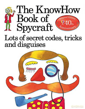 Knowhow Book of Spycraft: Lots of Secret Codes, Tricks and Disguises: 1 - Falcon Travis [KSIĄŻKA]