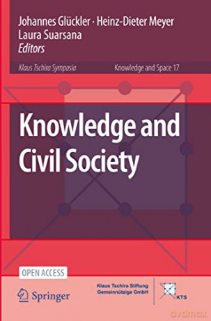 Knowledge and Civil Society: 17 (Knowledge and Space, 17) - Johannes Glückler [KSIĄŻKA]