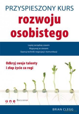 Przyspieszony kurs rozwoju osobistego [KSIĄŻKA]