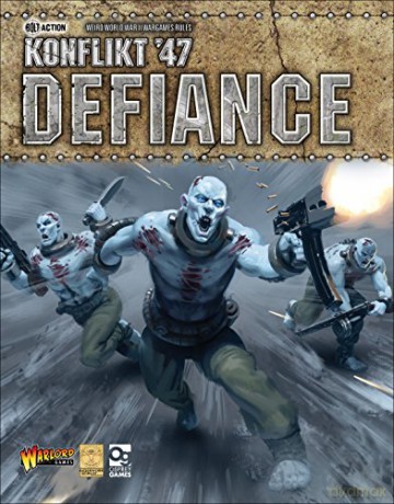 Konflikt '47: Defiance (Bolt Action) - Warlord Games [KSIĄŻKA]