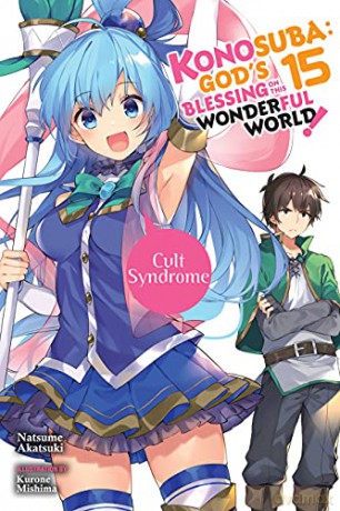 Konosuba: God's Blessing on This Wonderful World!, Vol. 15 (light novel): Cult Syndrome (Konosuba (Light Novel)) - Natsume Akatsuki [KSIĄŻKA]