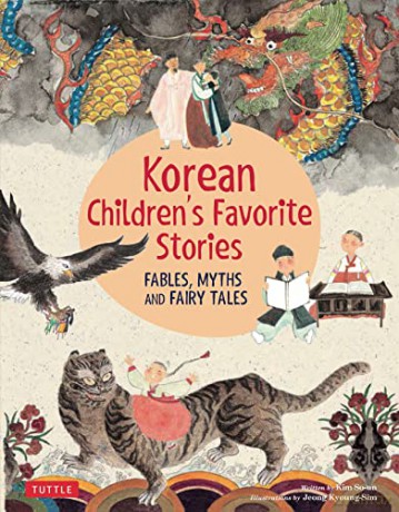 Korean Children's Favorite Stories: Fables, Myths and Fairy Tales (Favorite Children's Stories) - Kim So-Un [KSIĄŻKA]