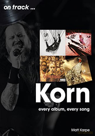 Korn On Track: Every Album, Every Song - Matt Karpe [KSIĄŻKA]