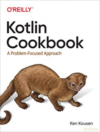 Kotlin Cookbook: A Problem-Focused Approach - Ken Kousen [KSIĄŻKA]