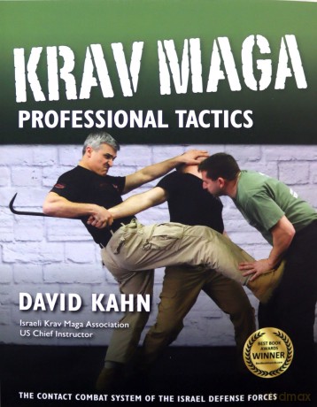 Krav Maga Professional Tactics: The Contact Combat System of the Israeli Martial Arts - David Kahn [KSIĄŻKA]