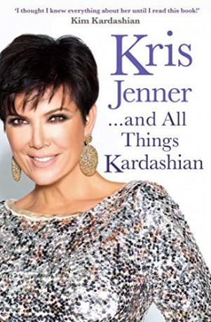 Kris Jenner... And All Things Kardashian - Kris Jenner [KSIĄŻKA]