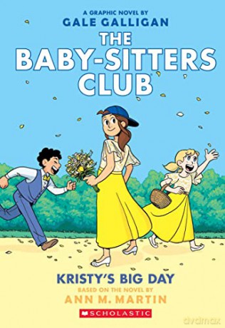 Kristy's Big Day (The Babysitters Club Graphic Novel, book 6): Volume 6 - Ann M. Martin [KSIĄŻKA]