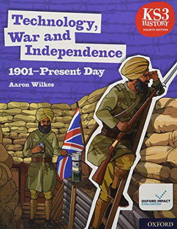 KS3 History 4th Edition: Technology, War and Independence 1901-Present Day Student Book - Aaron Wilkes [KSIĄŻKA]