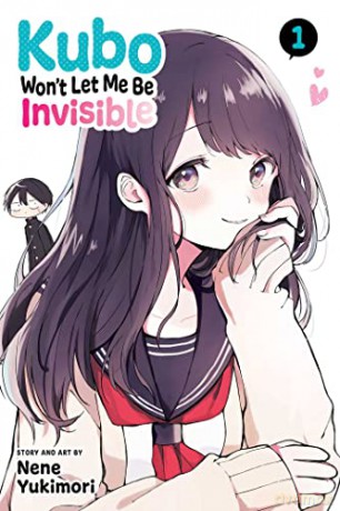 Kubo Won't Let Me Be Invisible, Vol. 1: Volume 1 - Nene Yukimori [KSIĄŻKA]