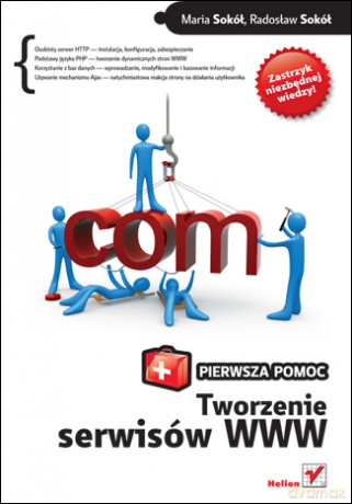 Tworzenie serwisów WWW. Pierwsza pomoc [KSIĄŻKA]