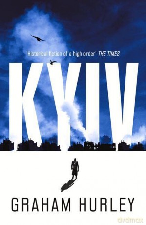 Kyiv (Spoils of War): Volume 6 - Graham Hurley [KSIĄŻKA]