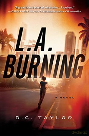 L.A. Burning: A Novel - Taylor [KSIĄŻKA]