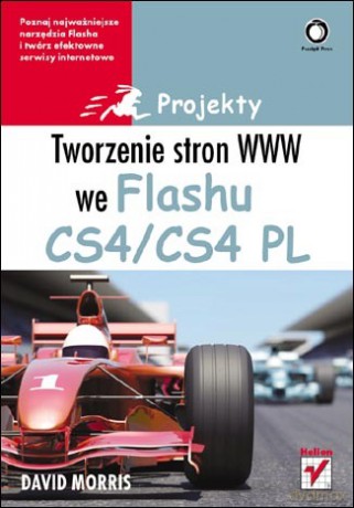Tworzenie stron WWW we Flashu CS4/CS4 PL. Projekty [KSIĄŻKA]
